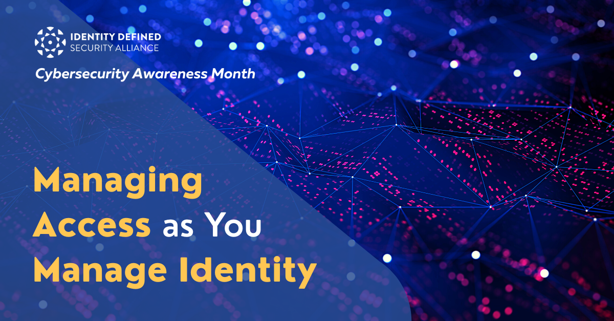 Managing Access as You Manage Identity | Identity Defined Security Alliance